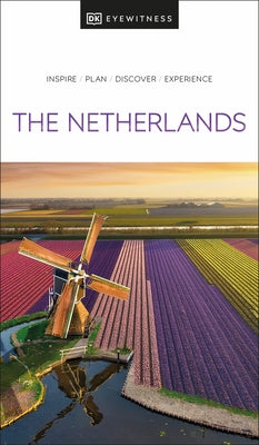 DK the Netherlands by Dk Travel