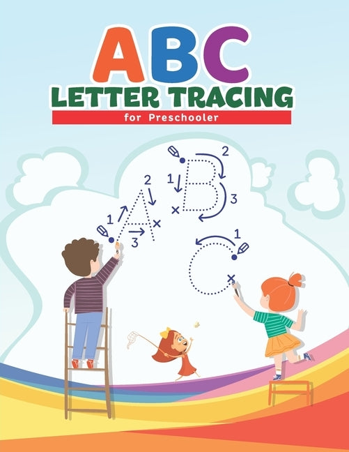 ABC Letter Tracing for Preschoolers: Preschool Practice Handwriting Workbook: Pre K, Kindergarten and Kids Ages 3-5 Reading And Writing with Activity by Publishing, Nine Trend