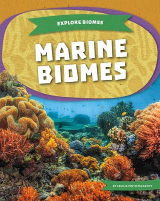 Marine Biomes by McCarthy, Cecilia Pinto
