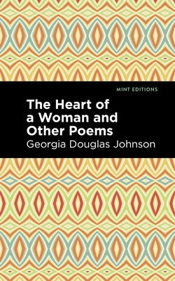The Heart of a Woman and Other Poems by Johnson, Georgia Douglas