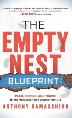 The Empty Nest Blueprint: Plan, Pursue, and Thrive for the Most Underrated Stage of Your Life by Damaschino, Anthony