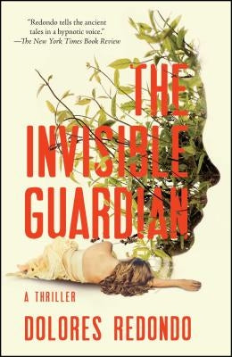 The Invisible Guardian: A Thriller by Redondo, Dolores