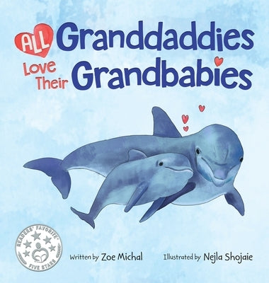 All Granddaddies Love Their Grandbabies by Michal, Zoe