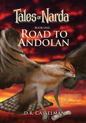 Tales of Narda: Book One: Road to Andolan by Casselman, D. R.