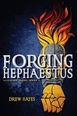 Forging Hephaestus by Hayes, Drew