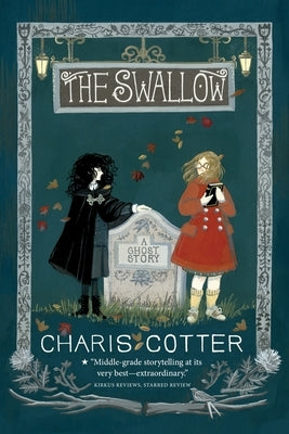 The Swallow: A Ghost Story by Cotter, Charis