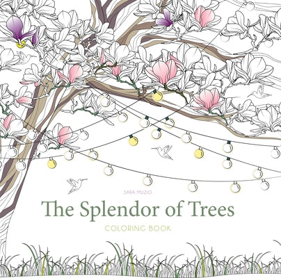 The Splendor of Trees Coloring Book by Muzio, Sara