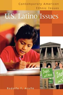 U.S. Latino Issues by Acuna, Rodolfo F.