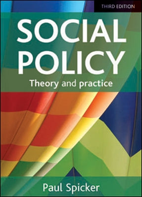 Social Policy: Theory and Practice by Spicker, Paul