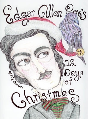 Edgar Allan Poe's 12 Days of Christmas by Michele, Holly