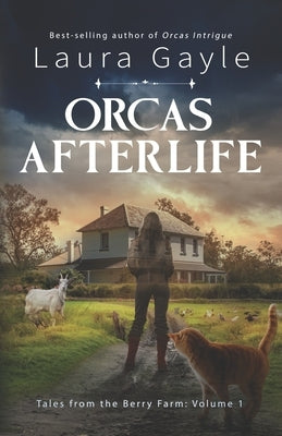 Orcas Afterlife by Gayle, Laura