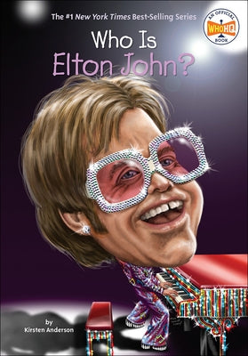 Who Is Elton John? by Anderson, Kirsten