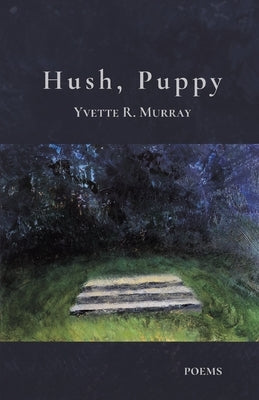 Hush, Puppy by Murray, Yvette R.