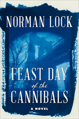 Feast Day of the Cannibals by Lock, Norman