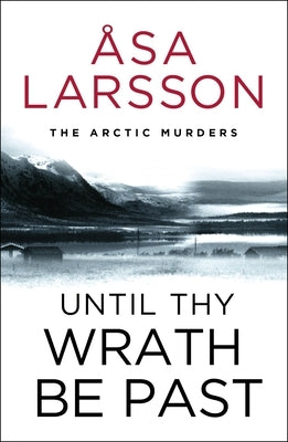 Until Thy Wrath Be Past by Larsson, &#195;&#133;sa