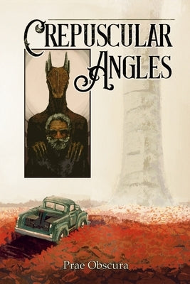 Crepuscular Angles by Obscura, Prae