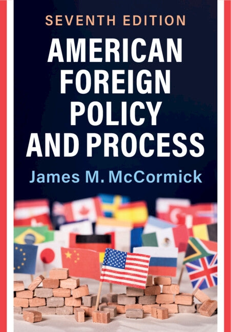 American Foreign Policy and Process by McCormick, James M.