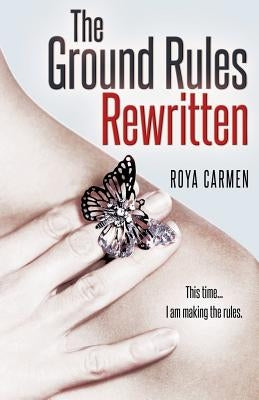 The Ground Rules: Rewritten by Carmen, Roya