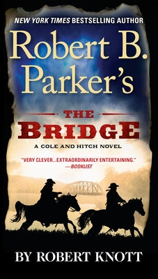 Robert B. Parker's the Bridge by Knott, Robert