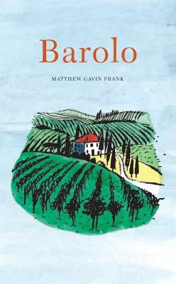 Barolo by Frank, Matthew Gavin