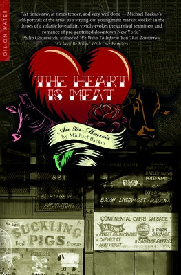 The Heart Is Meat: An 80s Memoir by Backus, Michael