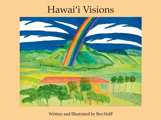 Hawai'i Visions by Halff, Bro