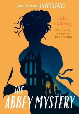 Jane Austen Investigates: The Abbey Mystery by Golding, Julia