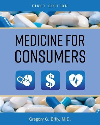 Medicine for Consumers by Billy, Gregory