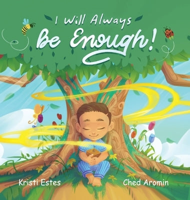 I Will Always Be Enough! by Estes, Kristi