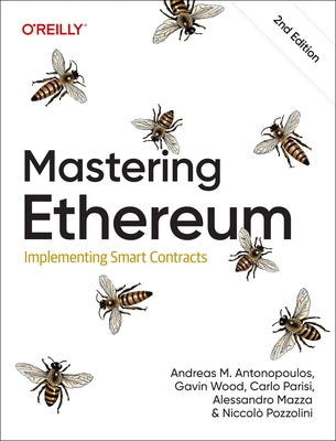 Mastering Ethereum: Implementing Smart Contracts by Parisi, Carlo