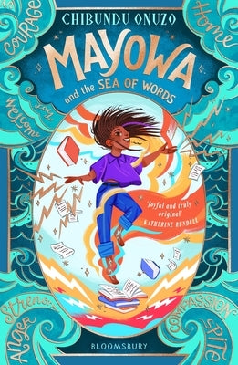 Mayowa and the Sea of Words: 'Joyful and Truly Original' - Katherine Rundell, Author of Impossible Creatures by Onuzo, Chibundu