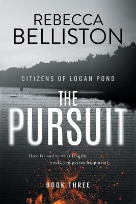 The Pursuit by Belliston, Rebecca