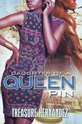 Daughter of a Queen Pin by Hernandez, Treasure