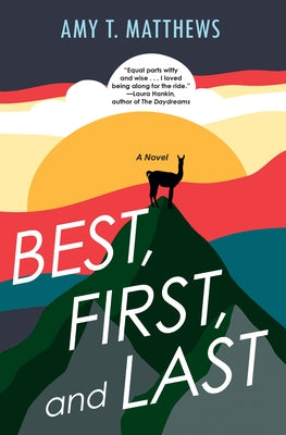 Best, First, and Last by Matthews, Amy T.