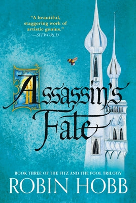 Assassin's Fate: Book Three of the Fitz and the Fool Trilogy by Hobb, Robin