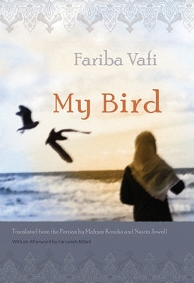 My Bird by Vafi, Fariba