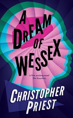 A Dream of Wessex (Valancourt 20th Century Classics) by Priest, Christopher