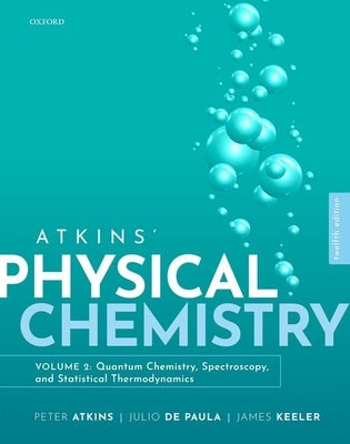 Atkins Physical Chemistry V2 by Atkins, Peter