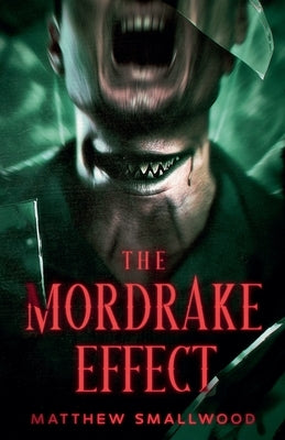 The Mordrake Effect by Smallwood, Matthew