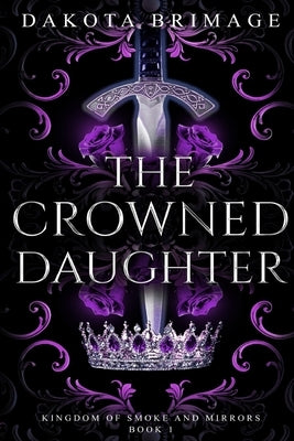 The Crowned Daughter by Brimage, Dakota