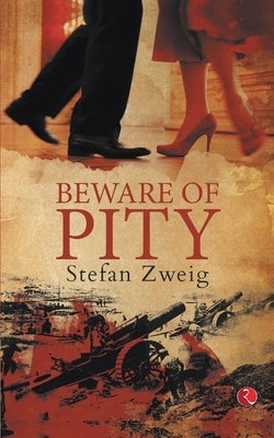 Beware of Pity by Zweig, Stefan