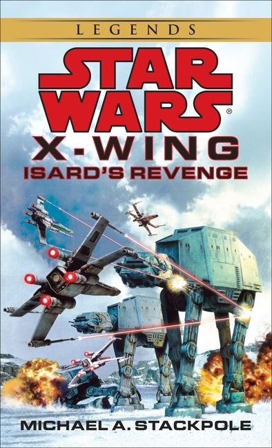 Isard's Revenge: Star Wars Legends (Rogue Squadron) by Stackpole, Michael A.