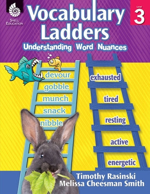 Vocabulary Ladders: Understanding Word Nuances Level 3 [With CDROM] by Rasinski, Timothy