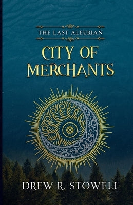 City of Merchants by Stowell, Drew R.