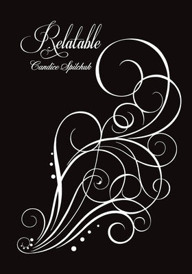 Relatable by Spilchuk, Candice