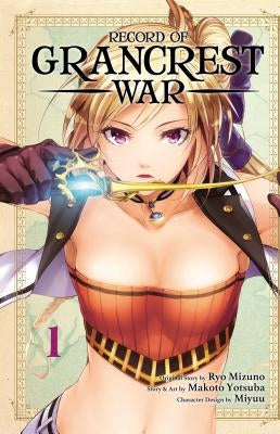 Record of Grancrest War, Vol. 1 by Mizuno, Ryo