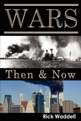 Wars Then & Now by Waddell, Rick