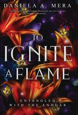 To Ignite a Flame: An Enemies to Lovers Romantasy by Mera, Daniela A.