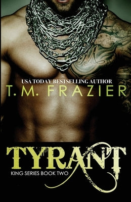 Tyrant: King Part 2 by Frazier, T. M.