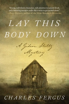 Lay This Body Down: A Gideon Stoltz Mystery by Fergus, Charles